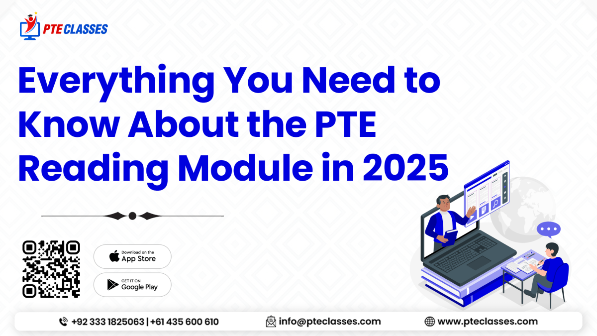 Everything You Need to Know About the PTE Reading Module in 2025