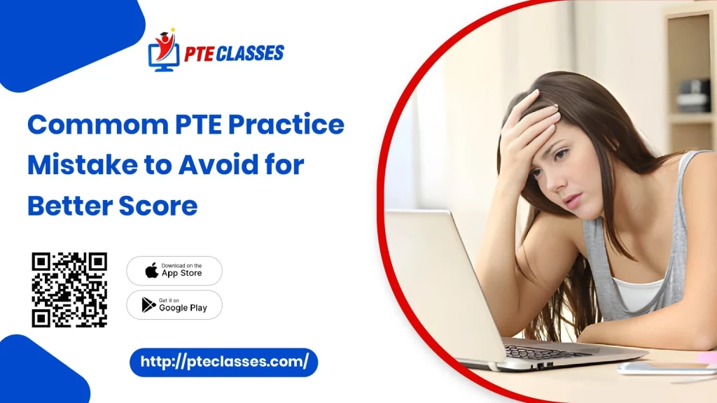 Common PTE Practice Mistakes to Avoid for Better Scores