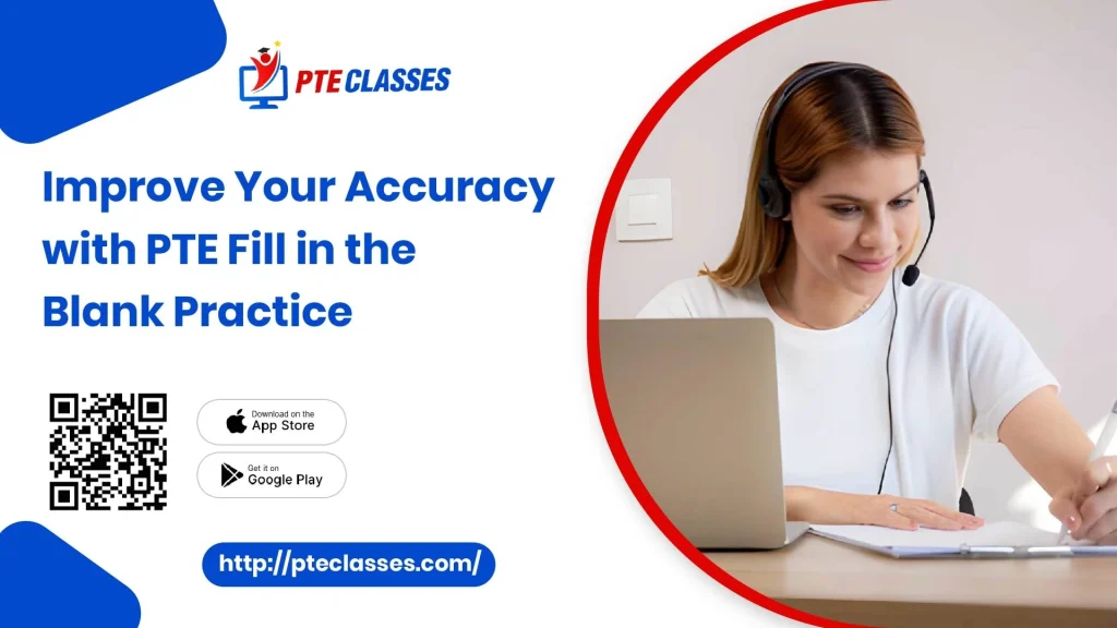 Improve Your Accuracy with PTE Fill in the Blanks Practice