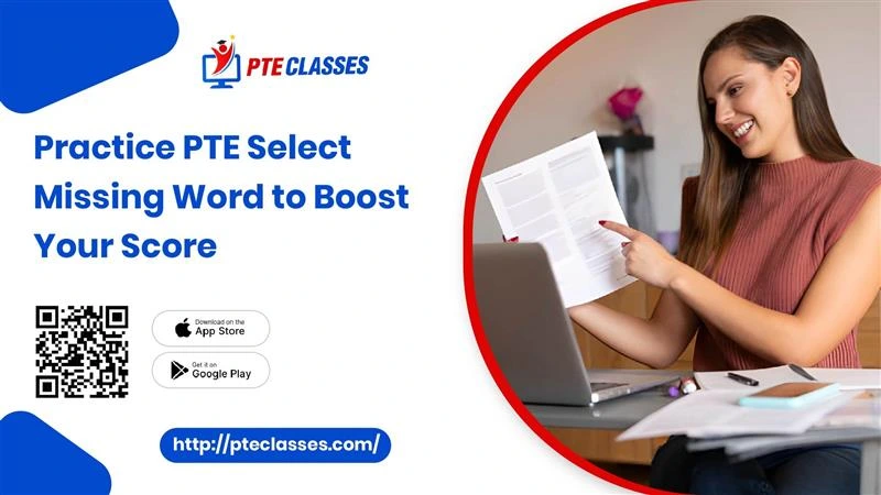 Practice PTE Select Missing Word to Boost Your Score