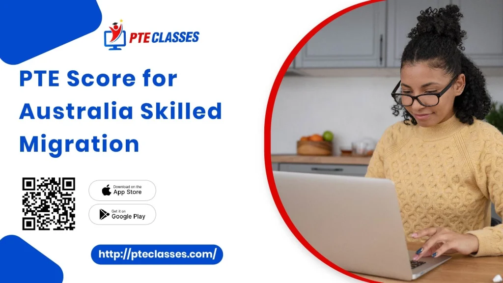 PTE Score for Australia Skilled Migration
