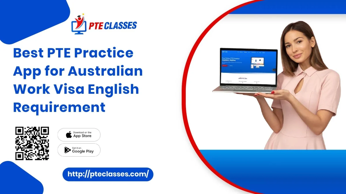 Best PTE Practice App for Australian Work Visa English Requirement