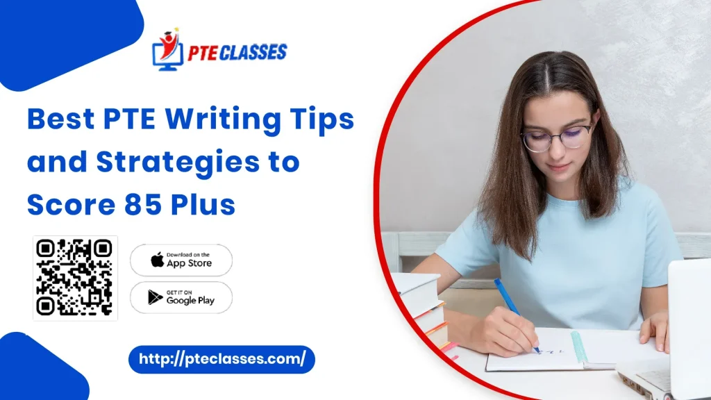 Best PTE Writing Tips and Strategies to Score 85 Plus