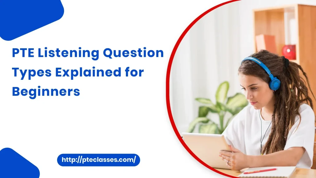 PTE Listening Question Types Explained for Beginners