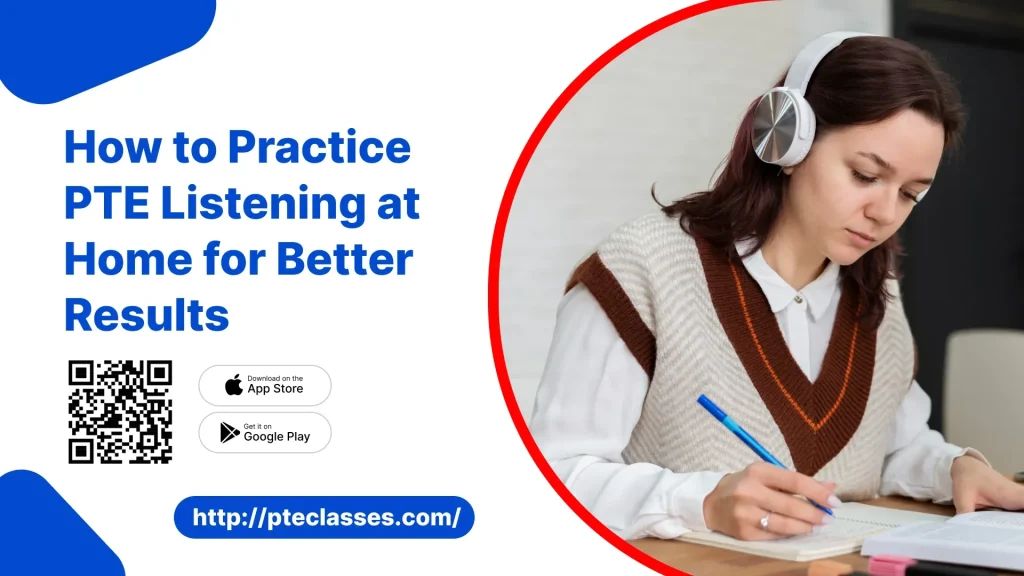 How to Practice PTE Listening at Home for Better Results