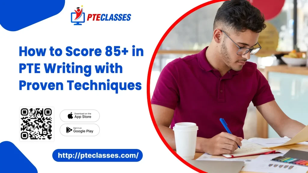 How to Get 85+ in PTE Writing with Proven Techniques