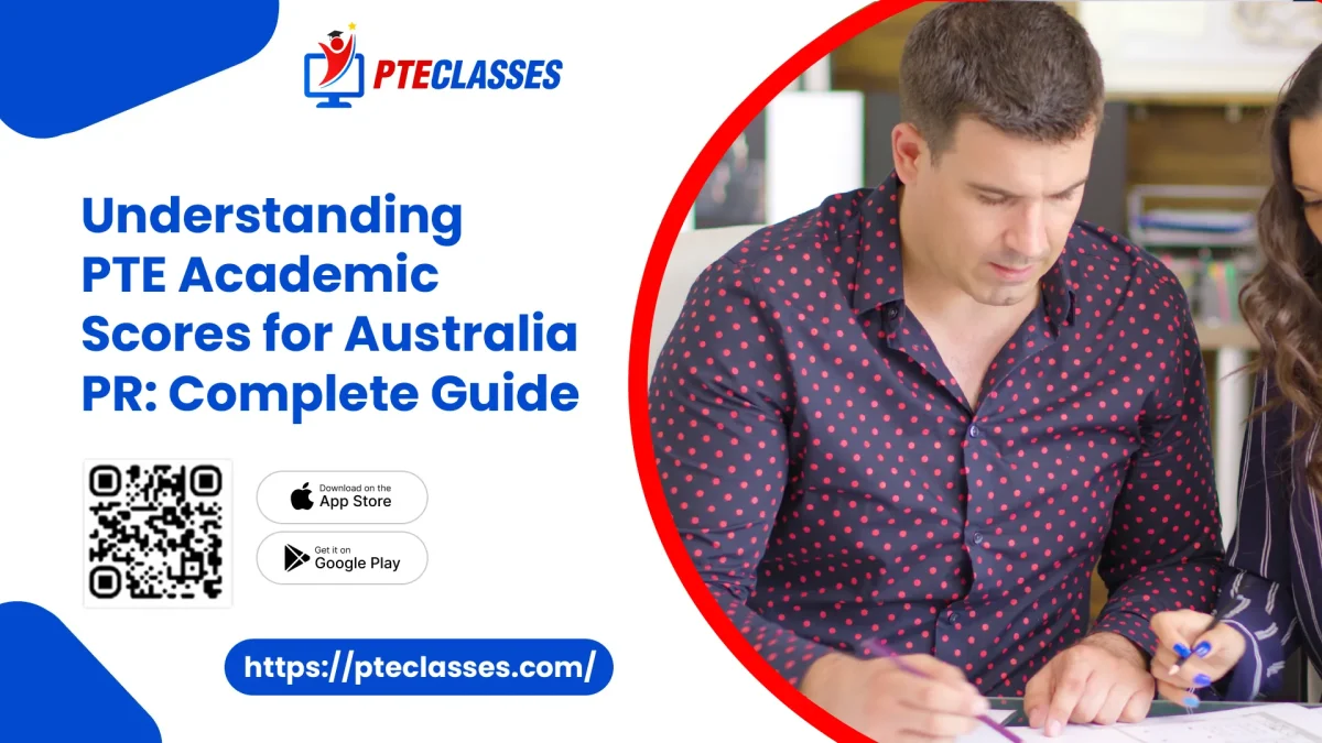 Understanding PTE Academic Scores for Australia PR Complete Guide