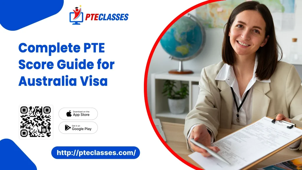 Complete PTE Score Guide for Australia Visa