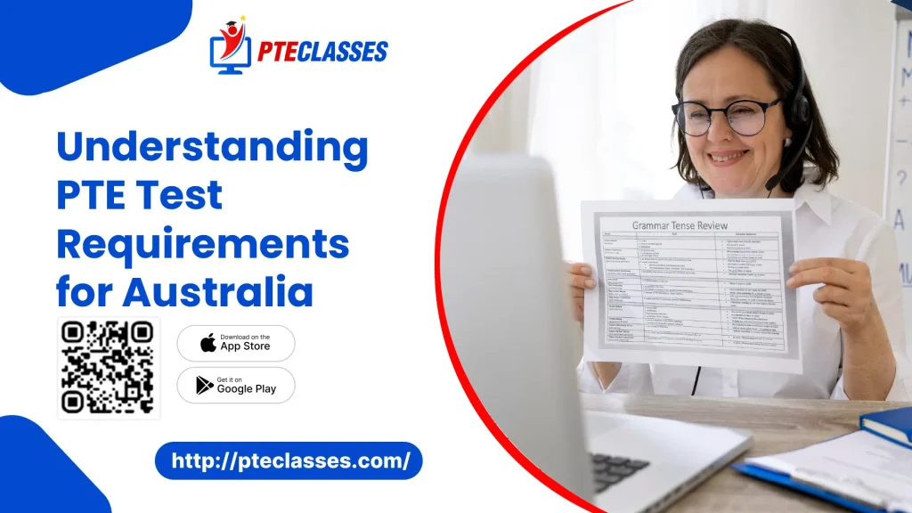 Understanding PTE Test Requirements for Australia
