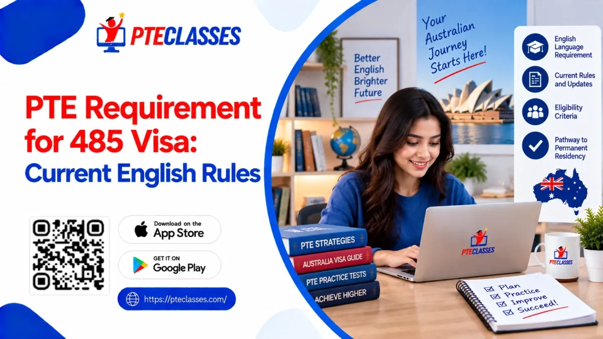 PTE Requirement for 485 Visa: Current English Rules