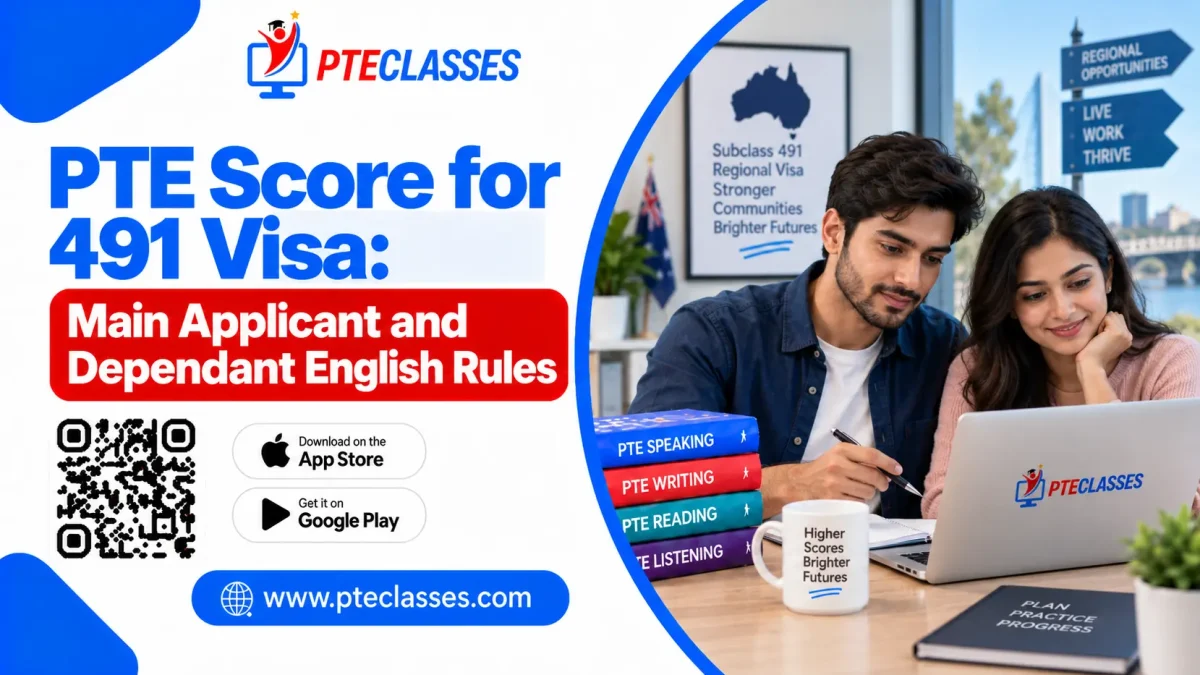 PTE Score for 491 Visa: Main Applicant and Dependant English Rules